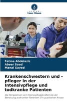 Krankenschwestern und -pfleger in der Intensivpflege und todkranke Patienten (German Edition) 6208627206 Book Cover