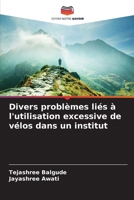 Divers problèmes liés à l'utilisation excessive de vélos dans un institut (French Edition) 6208134579 Book Cover