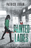 Painted Ladies (A Chase Adams FBI Thriller) 1696941334 Book Cover