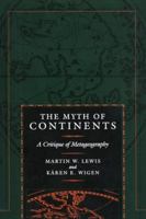 The Myth of Continents: A Critique of Metageography 0520207432 Book Cover
