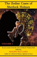 The Zodiac Cases of Sherlock Holmes (Volume 1): Six new stories from the notes of John H. Watson 190109197X Book Cover