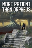 More Patient Than Orpheus: A Leafy Tom Adventure 1716372399 Book Cover