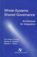 Whole Systems Shared Governance: Architecture for Integration 0834209519 Book Cover