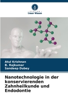 Nanotechnologie in der konservierenden Zahnheilkunde und Endodontie 6206355020 Book Cover