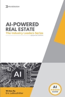 AI In Real Estate: The Ultimate Industry Guide to Predictive Lead Gen (The Industry Leaders) 1069643750 Book Cover