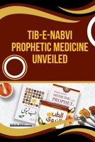 Tib-e-Nabvi Prophetic Medicine Unveiled 7458208996 Book Cover