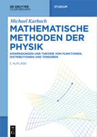 Mathematische Methoden der Physik: Anwendungen und Theorie von Funktionen, Distributionen und Tensoren (de Gruyter Studium) 3111058255 Book Cover