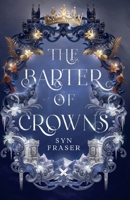 The Barter of Crowns B0HGP94ZGQ Book Cover