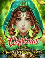 Christmas Adult Coloring Book: A Coloring Book for Adults Stress Relieving Coloring Pages, Coloring Book for Relaxation and Stress management Festive Ornaments Christmas designs, Christmas trees, Stre 1708280065 Book Cover