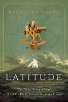 Latitude: The True Story of the World's First Scientific Expedition 1643137956 Book Cover