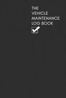 The Vehicle Maintenance & Mileage Log Book: Repairs and Maintenance Record Book with mileage log and parts list for Cars, Motorbikes, Motorcycles, ... gift for any petrolhead! Slate Grey Design. 1695821025 Book Cover