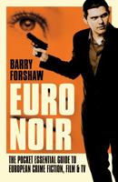 Euro Noir: The Pocket Essential Guide to European Crime Fiction, Film and TV 1843442450 Book Cover