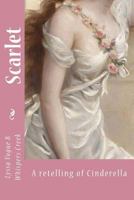 Scarlet: A Retelling a Cinderella 1535564555 Book Cover