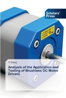 Analysis of the Application and Testing of Brushless DC Motor Drivers 6200696977 Book Cover