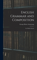 English Grammar and Composition: for Public Schools 1013406001 Book Cover