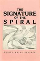 The Signature of the Spiral 0865341141 Book Cover