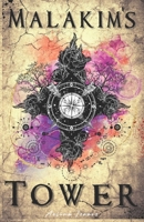 Malakim's Tower: Dark Steampunk Fantasy 1737828596 Book Cover