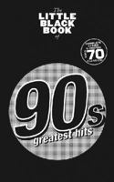 The Little Black Book Of 90S Greatest Hits (Little Black Songbook) 1849380899 Book Cover
