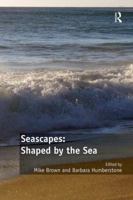 Seascapes: Shaped by the Sea 1138546666 Book Cover