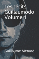 Les récits Guillaumodo (Volume 1) B083XTDBQ5 Book Cover