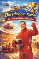 Die schnellsten Runden: Das Leben von Michael Schumacher (German Edition) B0GGHZV3HK Book Cover