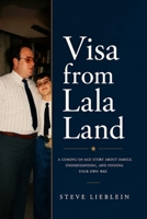 Visa From Lala Land: A Coming Of The Age Story About Family, Understanding And Finding Your Own Way B0HBZY67T9 Book Cover