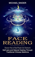 Face Reading: Discover How to Read People Like Clockwork 1774854953 Book Cover