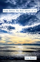 Poems Before the Real Advent of AI B0FQLW52JJ Book Cover