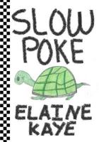 Slow Poke 1974365360 Book Cover