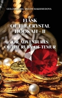 FLASK OF CRYSTAL HOOKAH-II or ADVENTURES OF THE RUBY OF TEMUR 1913356930 Book Cover