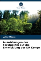 Auswirkungen der Forstpolitik auf die Entwicklung der DR Kongo 6204058363 Book Cover