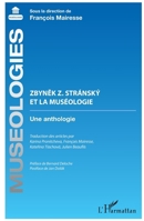 Zbynek Z. Stránský et la muséologie: Une anthologie (French Edition) 2343171106 Book Cover