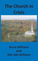 The Church in Crisis 1732286949 Book Cover