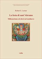La festa di sant'Abramo. Millenarismo gioachimita ed ebrei nel Medioevo 8883340701 Book Cover