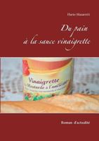 Du pain à la sauce vinaigrette 232214424X Book Cover