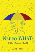 Neuro-WHAT? (The Autism Book) 176353880X Book Cover