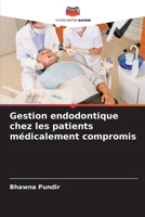 Gestion endodontique chez les patients médicalement compromis 6205277972 Book Cover
