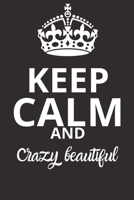 Crazy beautiful NOTEBOOK: Journal and Notebook - Composition Size (6x9) With Lined and Blank Pages, Perfect for Journal, Doodling.. 1657330729 Book Cover