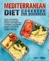 Mediterranean Diet Cookbook For Beginners 1801243905 Book Cover