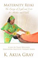 Maternity Reiki: The Energy of Light and Love for Mother and Child 1732097488 Book Cover