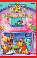 "Uh-Oh!" Said the Crow (Bank Street Ready-T0-Read) 055337186X Book Cover