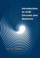 Introduction to VLSI Circuits and Systems 0471127043 Book Cover