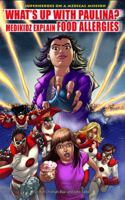 Medikidz Explain Food Allergy What's Up with Paulina? 1906935068 Book Cover