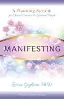 Manifesting: A Planning System for Visual, Creative & Spiritual People 1947168029 Book Cover