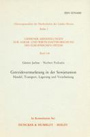 Getreidevermarktung in Der Sowjetunion: Handel, Transport, Lagerung Und Verarbeitung 3428061535 Book Cover