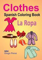 Spanish Coloring Book: Clothes 1546361820 Book Cover