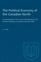 Heritage: An Interpretation of the Course of Development in the Northern Territories of Canada to the Early 1960s 1487585268 Book Cover