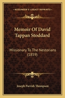 Memoir Of David Tappan Stoddard: Missionary To The Nestorians 1120642728 Book Cover