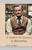 A Habit to Break B0FJD49BXH Book Cover
