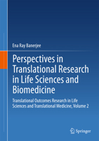 Perspectives in Translational Research in Life Sciences and Biomedicine: Translational Outcomes Research in Life Sciences and Translational Medicine, Volume 2 9811058695 Book Cover